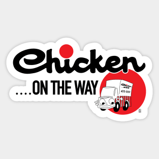 Chicken .... on the Way Sticker